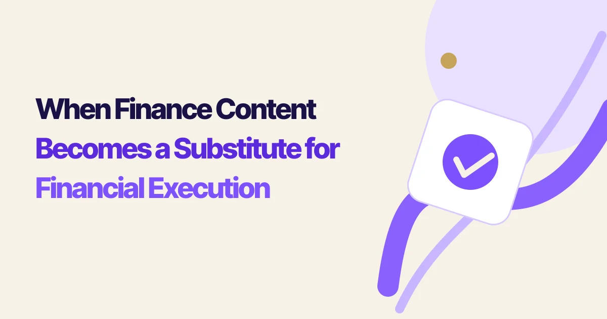 When Finance Content Becomes a Substitute for Financial Execution