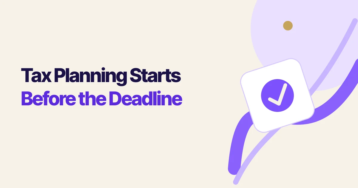 Tax Planning Starts Before the Deadline