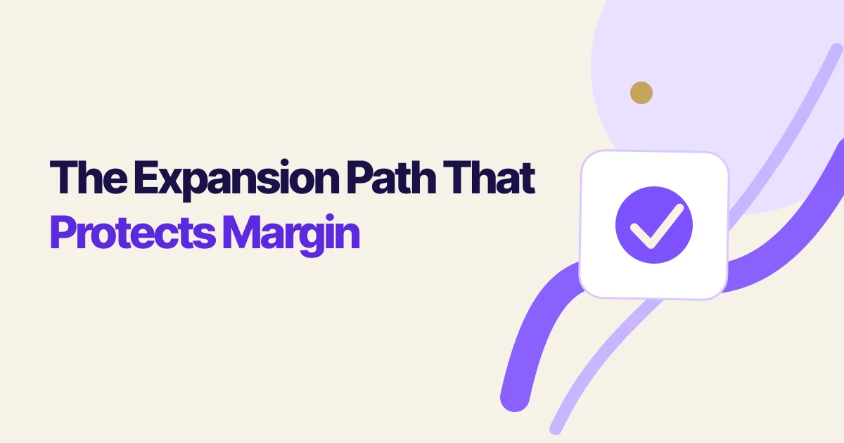 The Expansion Path That Protects Margin