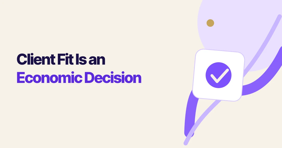 Client Fit Is an Economic Decision