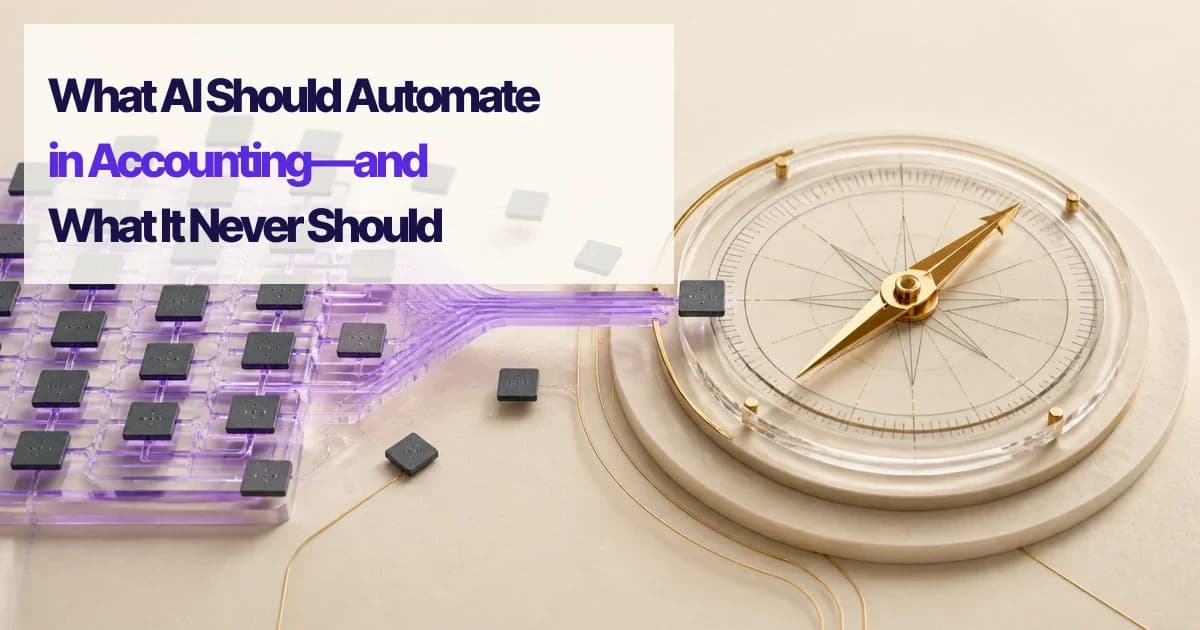 What AI Should Automate in Accounting—and What It Never Should