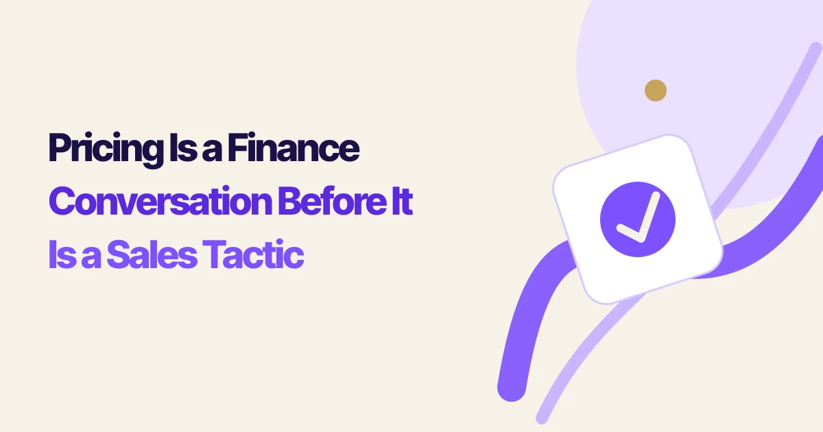 Pricing Is a Finance Conversation Before It Is a Sales Tactic