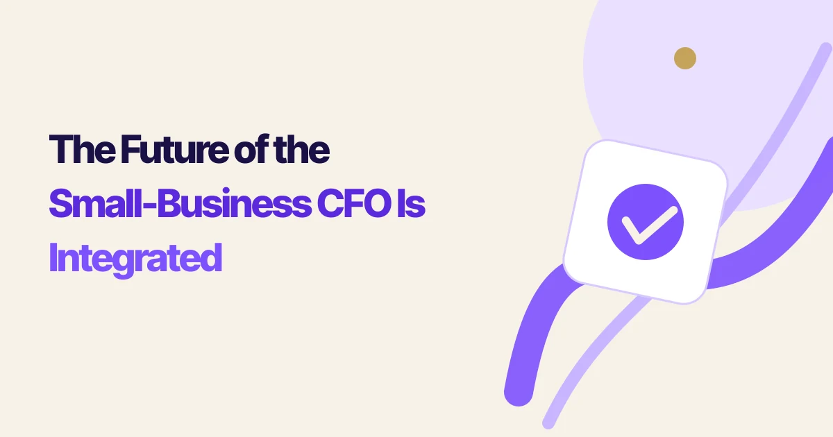 The Future of the Small-Business CFO Is Integrated