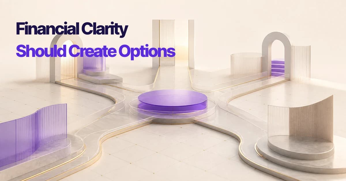 Financial Clarity Should Create Options
