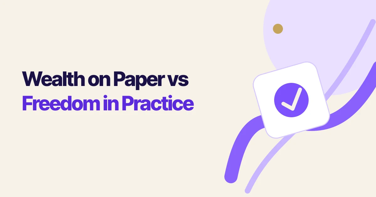 Wealth on Paper vs Freedom in Practice