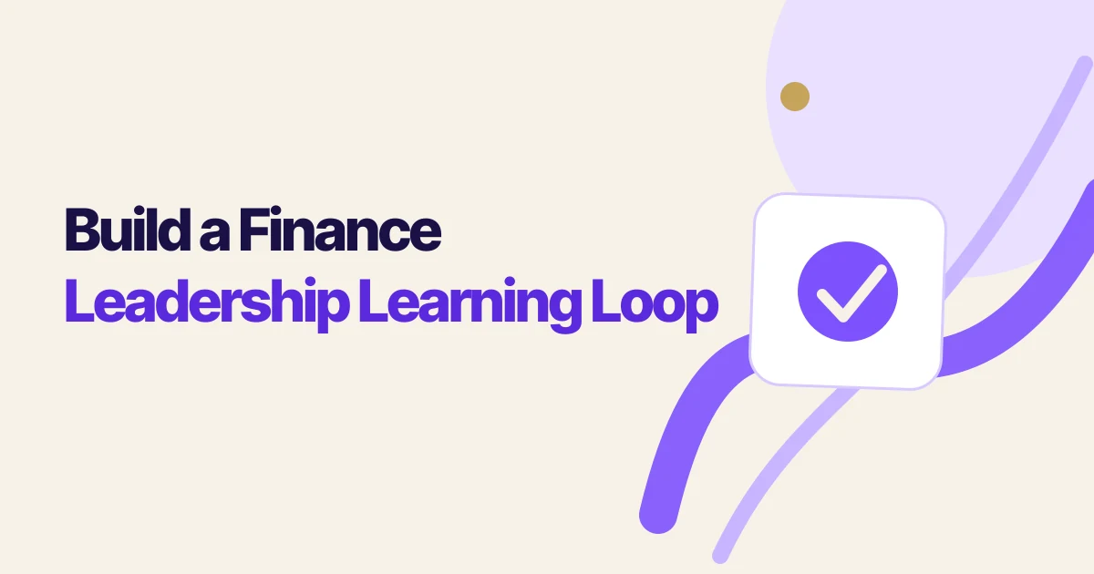 Build a Finance Leadership Learning Loop