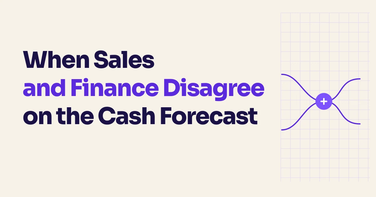 When Sales and Finance Disagree on the Cash Forecast