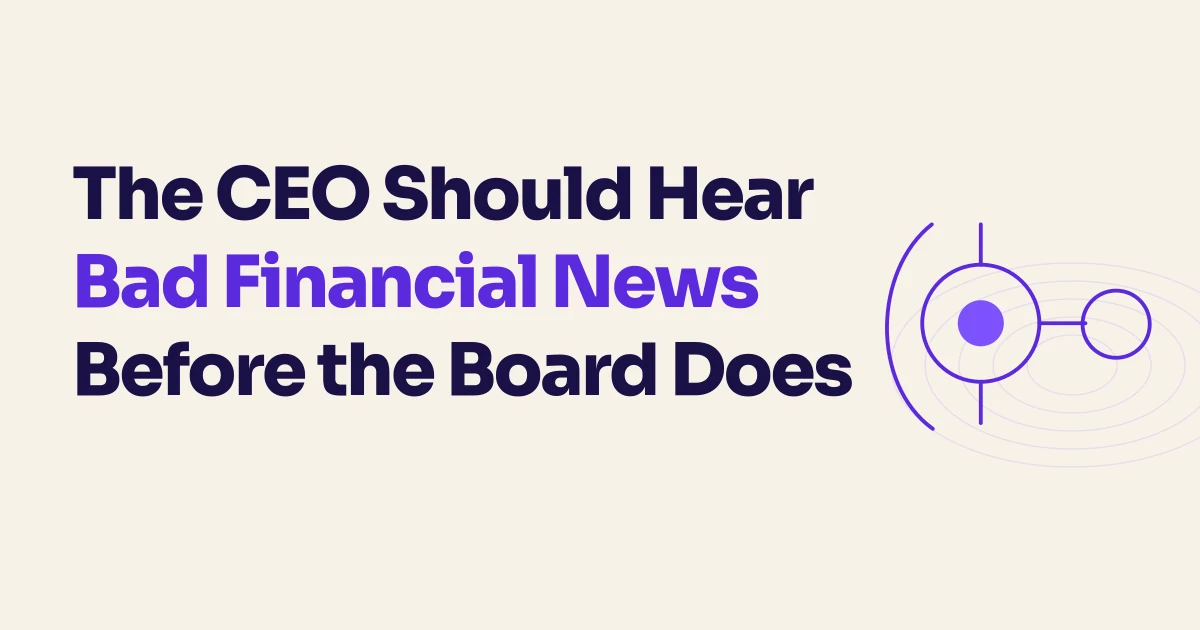 The CEO Should Hear Bad Financial News Before the Board Does