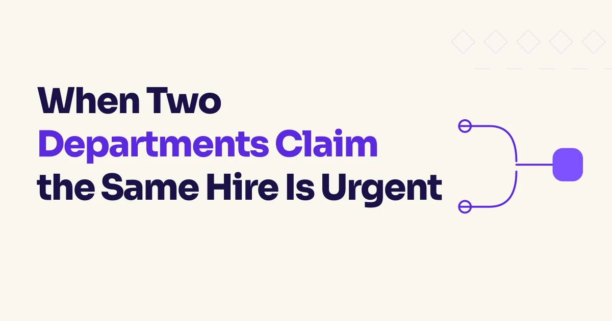 When Two Departments Claim the Same Hire Is Urgent